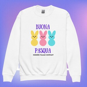 Embrace the Spirit of Easter with Our Buona Pasqua Sweatshirt! KIDS