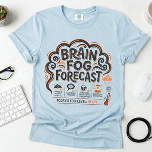 Brain Fog Forecast Shirt, Funny ADHD Brain Fog Unisex Tee, Neurodivergent Humor T-Shirt, Mental Fatigue Meme Shirt, Brain Fog Humor Tee image 3