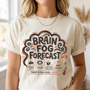 Brain Fog Forecast Shirt, Funny ADHD Brain Fog Unisex Tee, Neurodivergent Humor T-Shirt, Mental Fatigue Meme Shirt, Brain Fog Humor Tee image 1