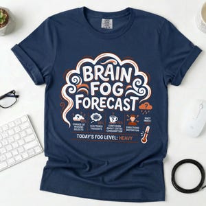 Brain Fog Forecast Shirt, Funny ADHD Brain Fog Unisex Tee, Neurodivergent Humor T-Shirt, Mental Fatigue Meme Shirt, Brain Fog Humor Tee image 2