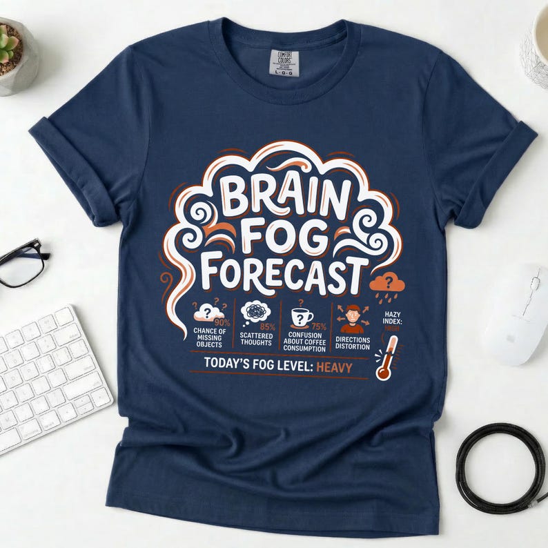 Brain Fog Forecast Shirt, Funny ADHD Brain Fog Unisex Tee, Neurodivergent Humor T-Shirt, Mental Fatigue Meme Shirt, Brain Fog Humor Tee image 2