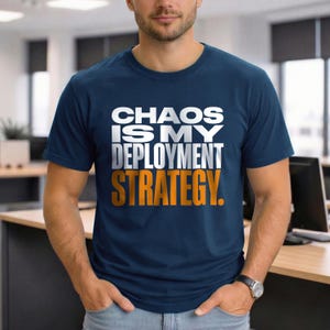 DevOps Chaos Deployment Strategy Shirt Funny Programmer T-Shirt Software Developer Gift Coding Humor DevOps Engineer Tee