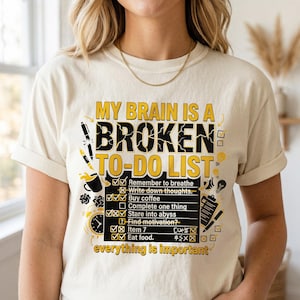 Maglietta "Il mio cervello è una lista di cose da fare rotta", maglietta unisex con ADHD e disfunzione esecutiva, maglietta divertente con umorismo sul cervello e ADHD, maglietta con meme neurodivergente