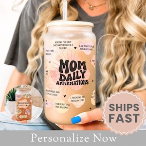 Personalized Mom Daily Affirmations Frosted Glass Cup Gift For Mom Daily Reminders Iced Coffee Cup Mothers Day Gift Mom Mental Health Glass