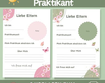May include: Two printable templates with the text "Steckbriefe Praktikant" and "Liebe Eltern". The templates have space for a photo, and sections labeled "Ich bin", "Praktikumszeit", "Mein Praktikum absolviere ich", "Über Mich", and "Ich freue mich auf". Decorative elements include pink flowers, butterflies, and a sun.