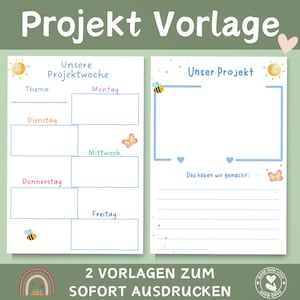 May include: Two printable project templates with the text "Projekt Vorlage". The templates feature a weekly planner with days of the week and a project page with space for notes. Decorative elements include a sun, bee, butterfly, and heart.
