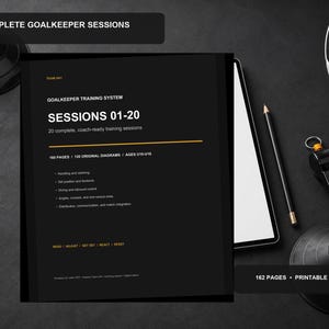 May include: A black document titled Goalkeeper Training System Sessions 01-20 with white and orange text, featuring 162 pages and 120 diagrams. Beside it are a black pencil, a soccer ball, a black whistle, and two black training cones.