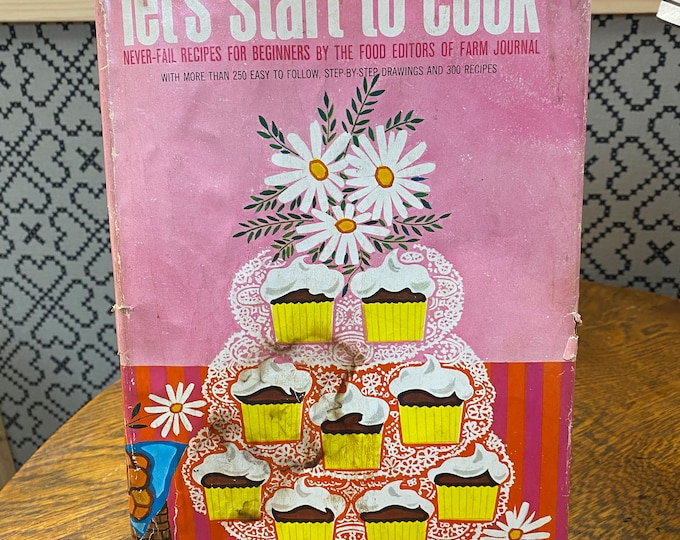 Let's Start to Cook: Never-Fail Recipes for Beginners  (1st Edition) Vintage Cookbook Recipes