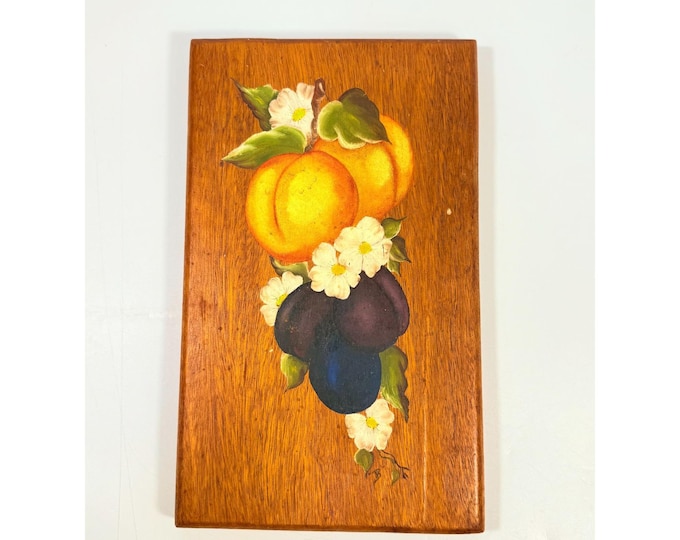 Wooden Wall Art Hand Painted Fruit on Board Kitchen Home Decor Decorative Accents Farmhouse Primitive Vintage Granny Grapes Peaches Flowers