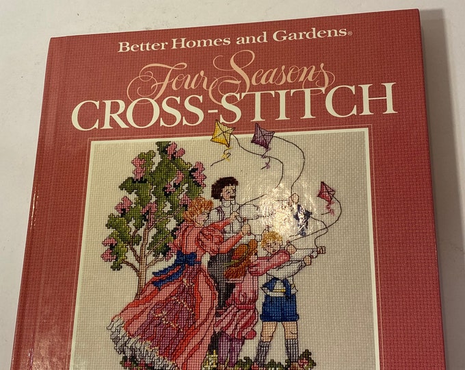 Better Homes Gardens Cross Stitch Four Seasons 1990 - Embroider, Cross Stitch, Sampler, Christmas Seasons Holidays