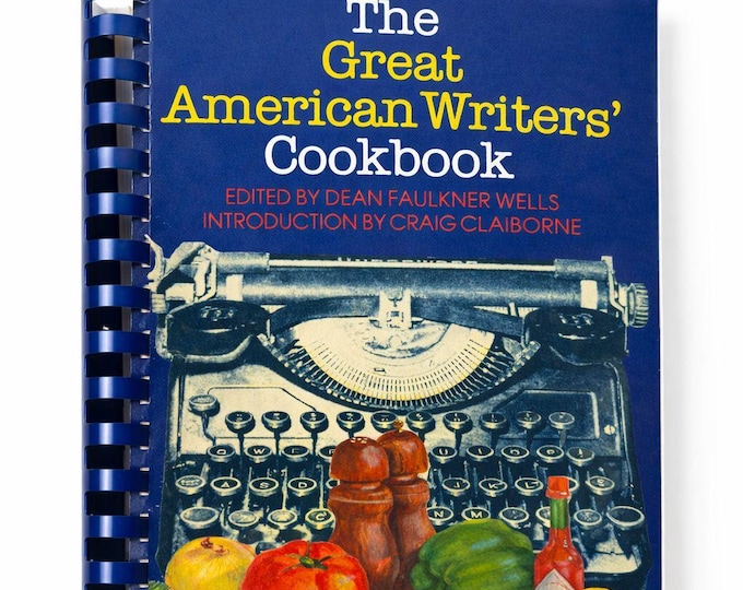 Cookbook Recipe Book The Great American Writers Cook book Vintage Faulkner Wells 1981 RARE Famous Authors Unique Kitchen