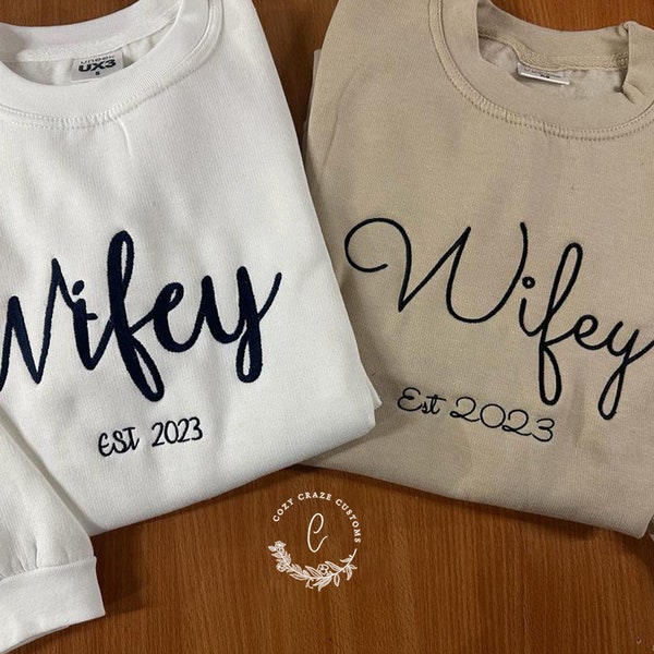 Custom Embroidered Mrs Wifey Sweatshirt, Bride Matching Wedding Sweater, Bridesmaid Bridal Shower Hen Do Engagement Party Tops, Gift for Mrs