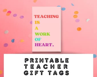 Work of Heart Teacher Appreciation Printable Gift Tag