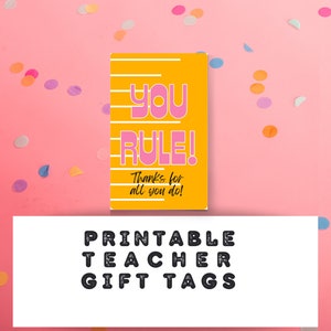 You Rule Teacher Appreciation Printable Gift Tag