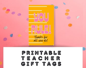 You Rule Teacher Appreciation Printable Gift Tag
