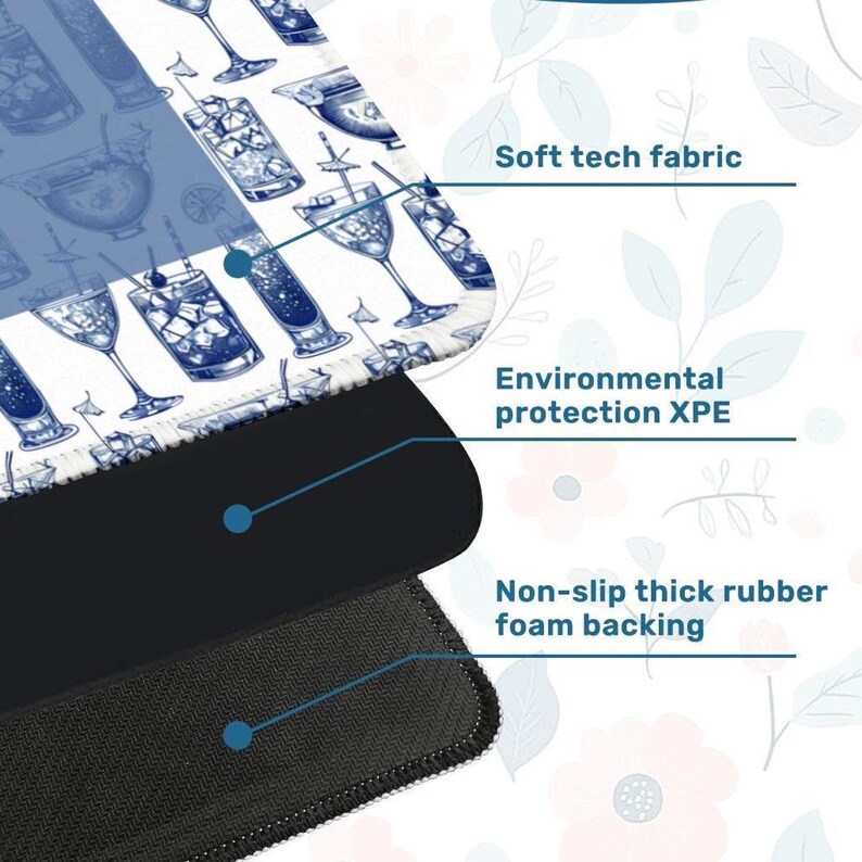 May include: A layered mousepad with a white surface featuring blue cocktail illustrations. The middle layer is black, and the bottom layer is a textured black. Text on the image reads "Soft tech fabric", "Environmental protection XPE", and "Non-slip thick rubber foam backing".