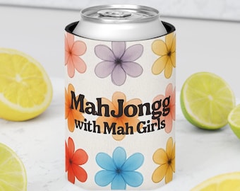 Mah Jongg with Mah Girls  Can Cooler Sleeve, Neoprene Mahjong Drink Holder, Game Night Hostess Gift, Stocking Stuffer Party Favor