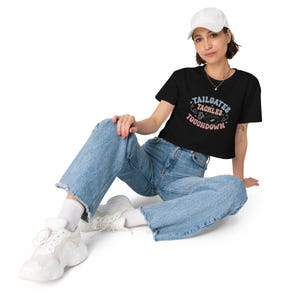 Tailgates, Tackles, and Touchdowns Football Season Football Game Women’s Crop Top