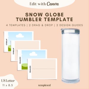 May include: Four printable templates for a snow globe tumbler design. The templates are labeled "Overlap" and "Seamless". The templates are shown next to a clear tumbler with a silver lid. The text "US Letter 11 x 8.5" is in the bottom left corner of the image. The text "templeted" is in the bottom right corner of the image.
