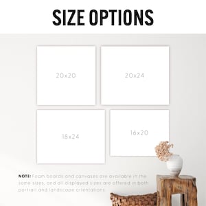 Puede incluir: Cuatro marcos blancos con texto negro que muestran diferentes opciones de tama&ntilde;o para las impresiones. Los tama&ntilde;os son 20x20, 20x24, 18x24 y 16x20 pulgadas. El texto debajo de los marcos dice "NOTA: Los tableros de espuma y los lienzos est&aacute;n disponibles en los mismos tama&ntilde;os, y todos los tama&ntilde;os mostrados se ofrecen en orientaciones retrato y paisaje."
