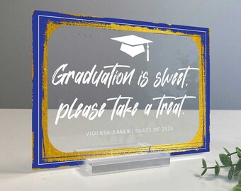 Graduation is Sweet, Take a Treat Acrylic Table Sign, Graduation Table Candy Buffet, 4x6, 5x7, or 8x10 Custom Color Graduation Party Decor