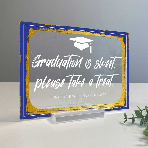Graduation is Sweet, Take a Treat Acrylic Table Sign, Graduation Table Candy Buffet, 4x6, 5x7, or 8x10 Custom Color Graduation Party Decor