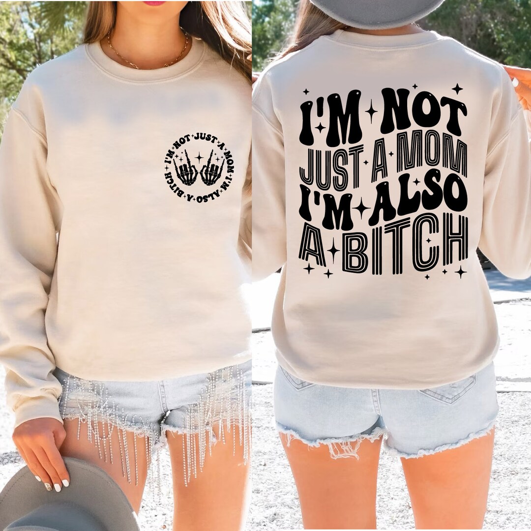 I'm The Mom The Other Moms Warned You About Sweatshirt