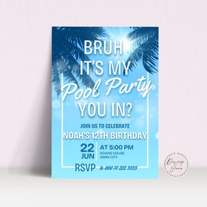 Bruh You in Pool  Party Invitation , Preteen And Teen Boy Invite , Boy Birthday Invitation , Bruh Pool Party Invite