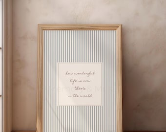 Personalised Nursery Quote Print • How Wonderful Life Is Now You’re In The World • Vintage Pinstripe Wall Art, Baby Name Keepsake