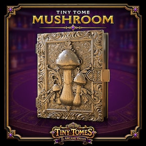 May include: A bronze-colored book with a three-dimensional mushroom relief on the cover. The text reads TINY TOME MUSHROOM at the top and TINY TOMES & ARCANE VAULTS at the bottom. The cover features intricate scrollwork and a side latch.