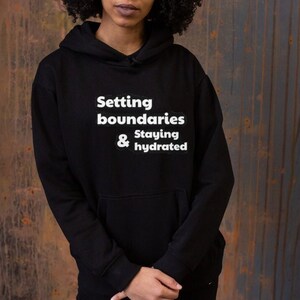 Hoodie Unisex Hooded Sweatshirt Gift Idea for Friend Mental Health Gift for Her Mental Health Gift for Him Boundaries Sweatshirt