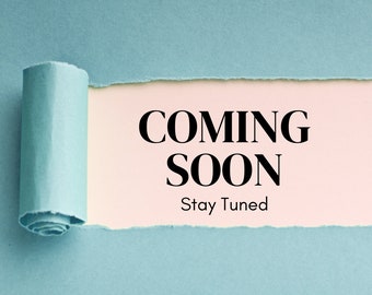 May include: A light blue piece of paper with a torn edge revealing a pink background. The text "COMING SOON" is written in black, with the words "Stay Tuned" below.