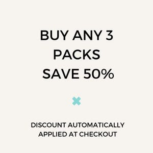 May include: Buy any 3 packs and save 50%. Discount automatically applied at checkout.