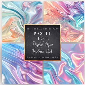 May include: A digital paper texture pack featuring pastel foil designs. The image showcases a collection of shimmering, iridescent textures in shades of pink, blue, and peach. The central text reads "Pastel Foil Digital Paper Texture Pack".