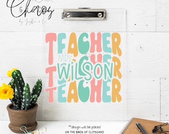 Personalized Teacher Clipboard: Acrylic Teacher Appreciation Gift