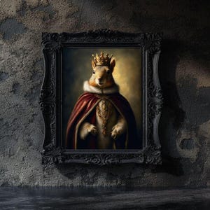 May include: A framed portrait of a squirrel wearing a gold crown and a red and gold robe. The squirrel is looking directly at the viewer with a serious expression.