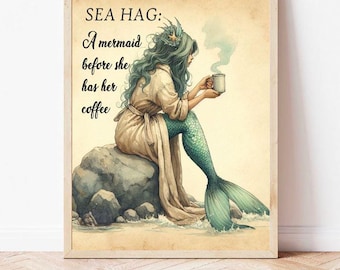 Meerjungfrau in einer Robe, die Kaffee trinkt, Zitat Sea Hag Definition Vintage lustige Fantasie Aquarell Boho Wand Kunst Malerei Druck