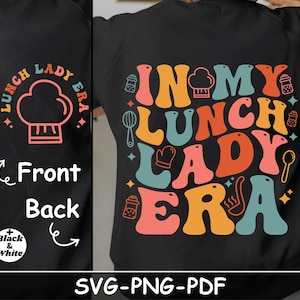 In My Lunch Lady Era SVG PNG PDF Lunch Lady svg Lunch Lady png Lunch Lady Era png Lunch Lady Shirt svg Lunch Lady Life svg Lunch Lady Vibes