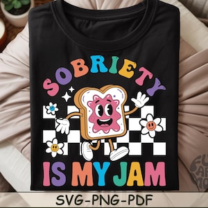 Sobriety Is My Jam SVG PNG PDF Recovery svg Sober svg Sobriety svg Addiction Recovery svg Clean And Sober svg Recovery Support svg