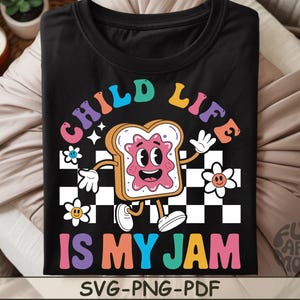 Child Life Is My Jam SVG PNG PDF Child Life svg Ccls Grad svg Future Cls svg Child Life Stagiaire svg