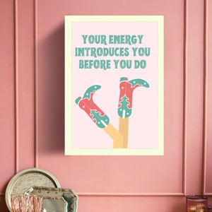 Trendy Wall Art Digital Print - &quot;Your Energy Introduces You Before You Do&quot;