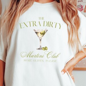 Extra Dirty Martini T Shirt, Comfort Colors Martini Shirt, Bartender Shirt, Martini Club, Cocktail Shirt, Cocktail Club, Social Club