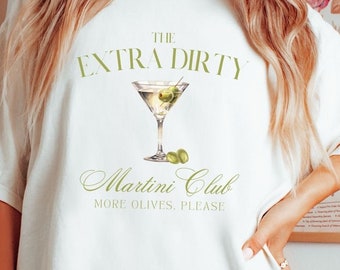 Extra Dirty Martini T Shirt, Comfort Colors Martini Shirt, Bartender Shirt, Martini Club, Cocktail Shirt, Cocktail Club, Social Club