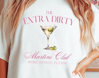 Extra Dirty Martini T Shirt, Bachelorette Outfit, Martini Club, Cocktail Shirt, Cocktail Club, Social Club, Extra Olives, Bartender Shirt