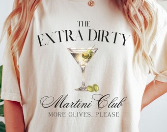 Dirty Martini T Shirt, Extra Dirty Martini Club Tee, Cocktail Shirt, Cocktail Club, Social Club, Extra Olives Bartender Shirt