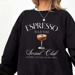 Espresso Martini Sweatshirt, Cocktail Crewneck, Cocktail Club, Bachelorette Outfit, Bartender Shirt, Social Club Pullover Martini Club Shirt