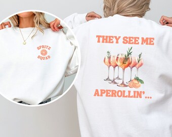 Aperol Spritz Bachelorette Party Sweatshirt, They See Me Aperollin Bridal Shower Crewneck, Bridesmaid Spritz Squad Gifts, Girls Trip Shirts