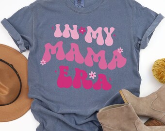 In My Mama Era Shirt, Retro Pink Mom Era T-shirt, Funny Mom Birthday Gift, Pregnancy Gift, Wife Gift, New Mom Gift, Mama Tee