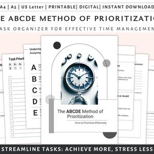 May include: A printable worksheet with the title "The ABCDE Method of Prioritization" and the subtitle "Task Organizer for Effective Time Management". The worksheet includes a clock with Roman numerals and a section titled "The ABCDE Method of Prioritization: How to Prioritize Effectively".