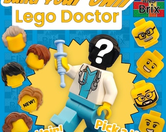 May include: Build your own Lego doctor with a choice of hair and heads.  The Lego figure is wearing a blue and white doctor's uniform with a stethoscope.  The image includes the text "Build Your Own Lego Doctor", "Pick a Hair!" and "Pick a Head!"